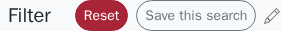 The Filter panel header showing the Reset button, the Save this search button, and the faint pencil icon that opens the manage-searches modal